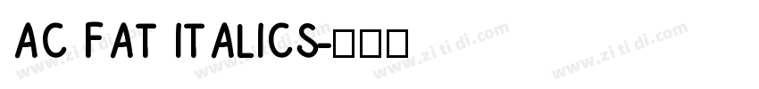 AC FAT ITALICS字体转换
